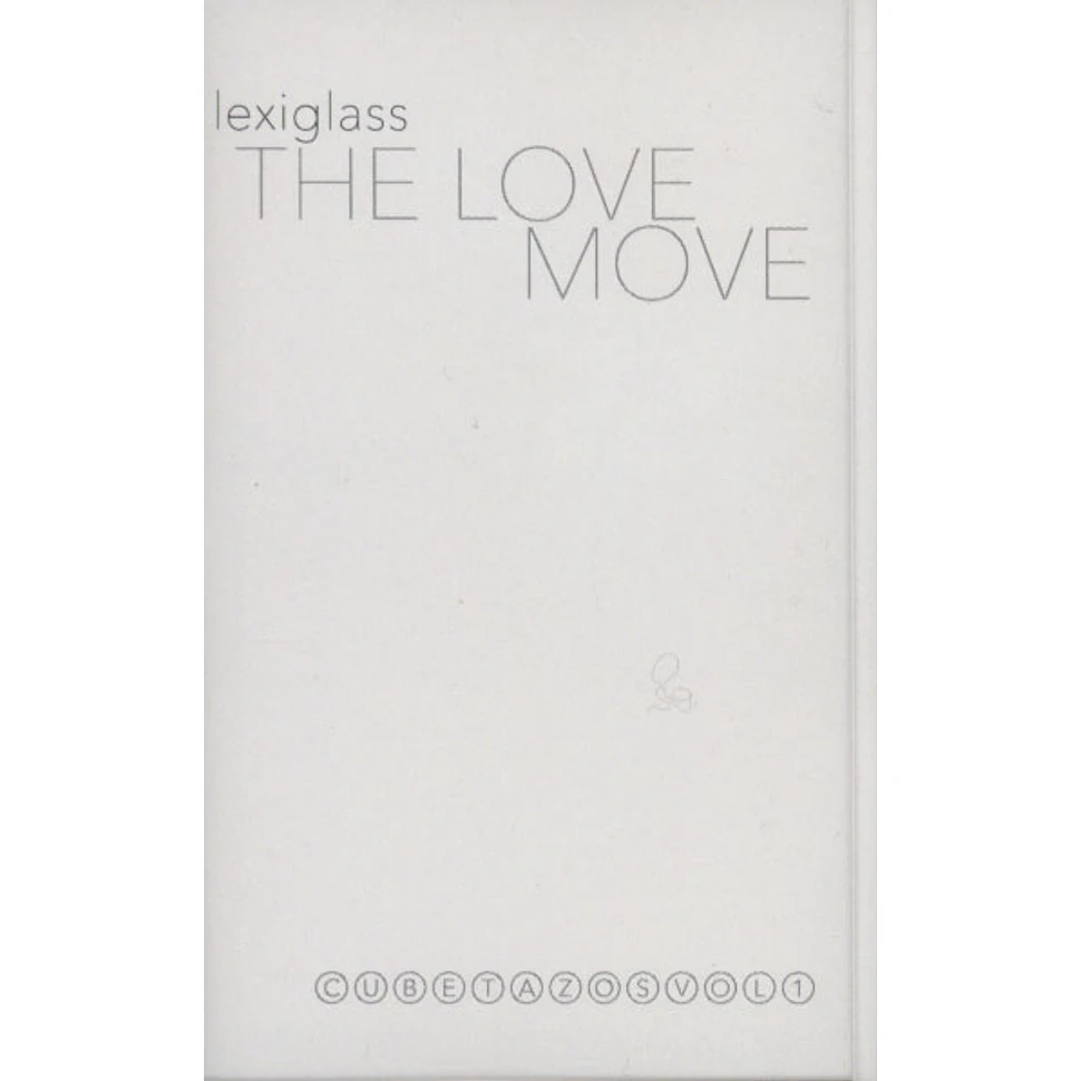 Lexiglass - The Love Move