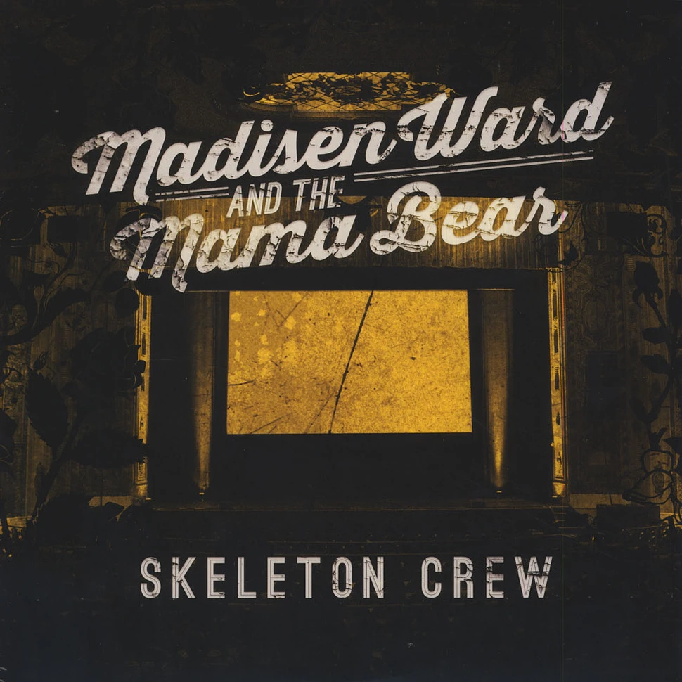Madisen Ward And The Mama Bear - Skeleton Crew