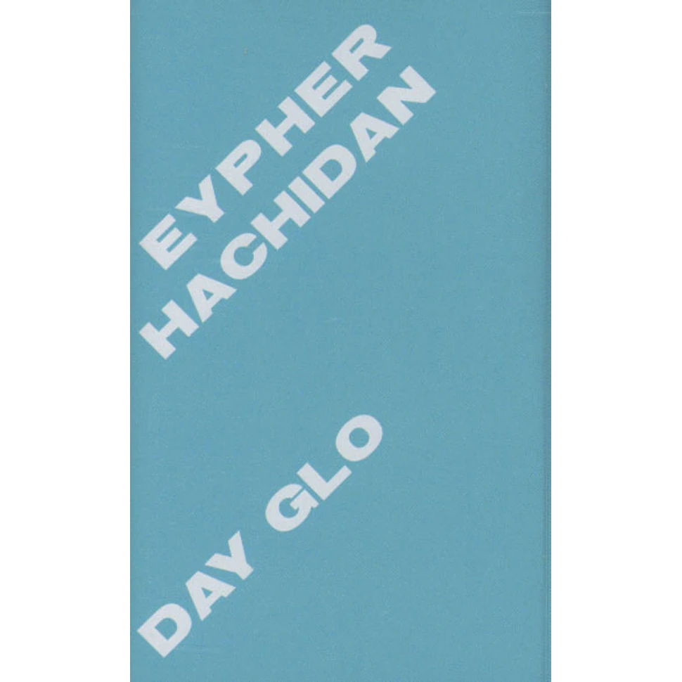 Eypher Hachidan - Day Glo