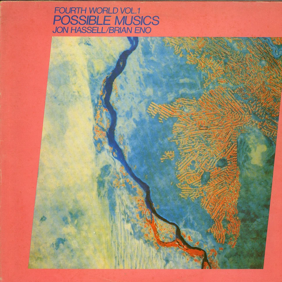 Jon Hassell / Brian Eno - Fourth World Vol. 1 - Possible Musics