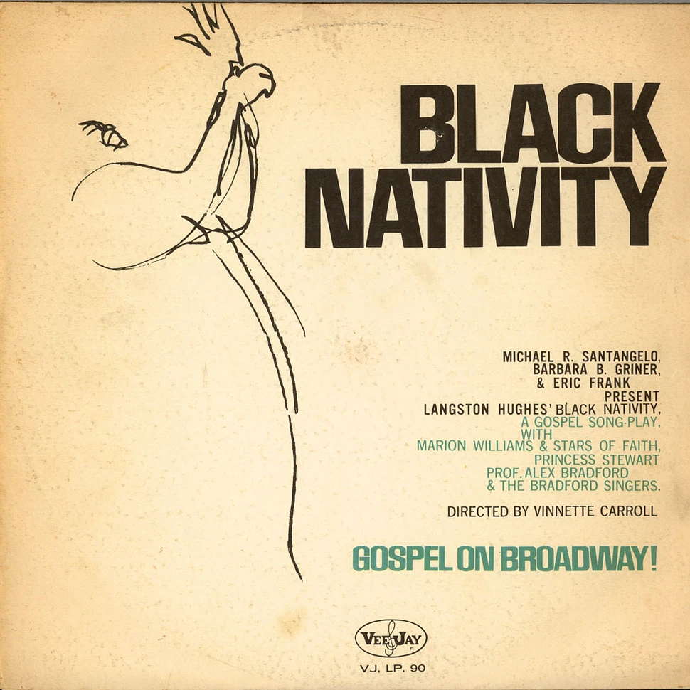 Marion Williams & The Stars Of Faith, Princess Stewart, Alex Bradford & The Bradford Singers - Black Nativity, Gospel On Broadway!