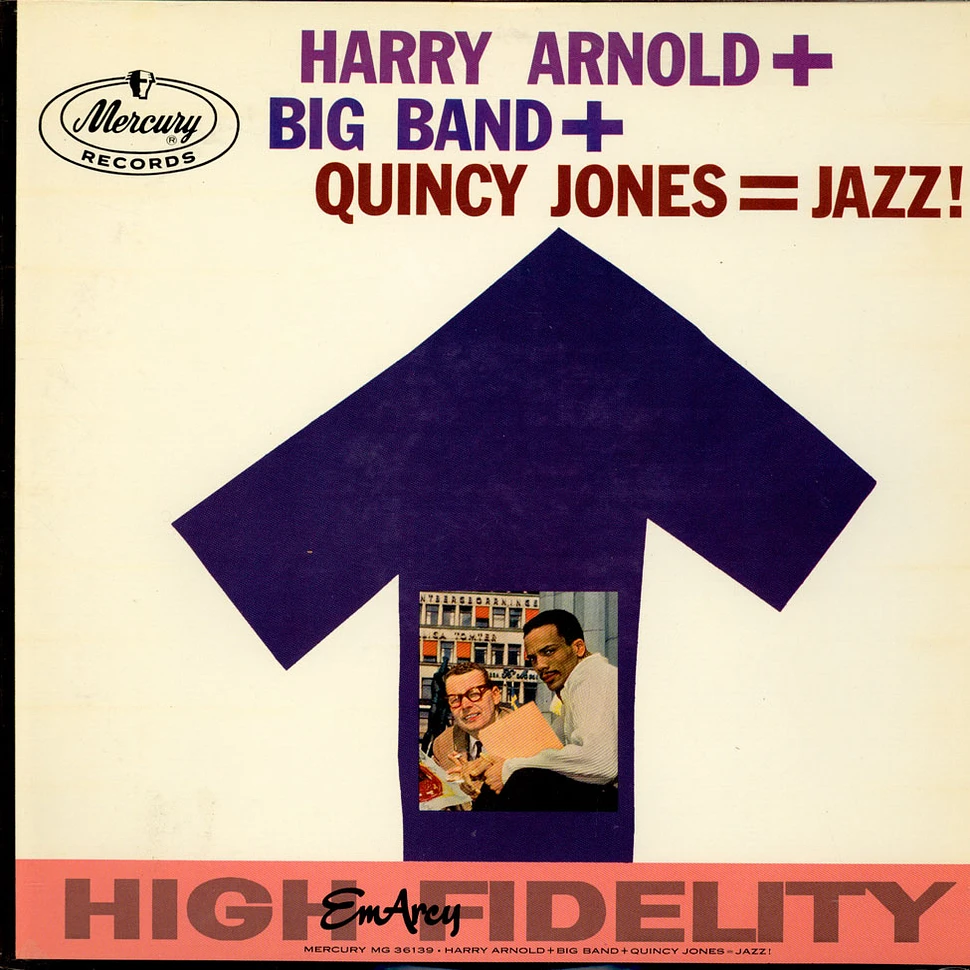 Harry Arnold And Quincy Jones - Harry Arnold + Big Band + Quincy Jones = Jazz!