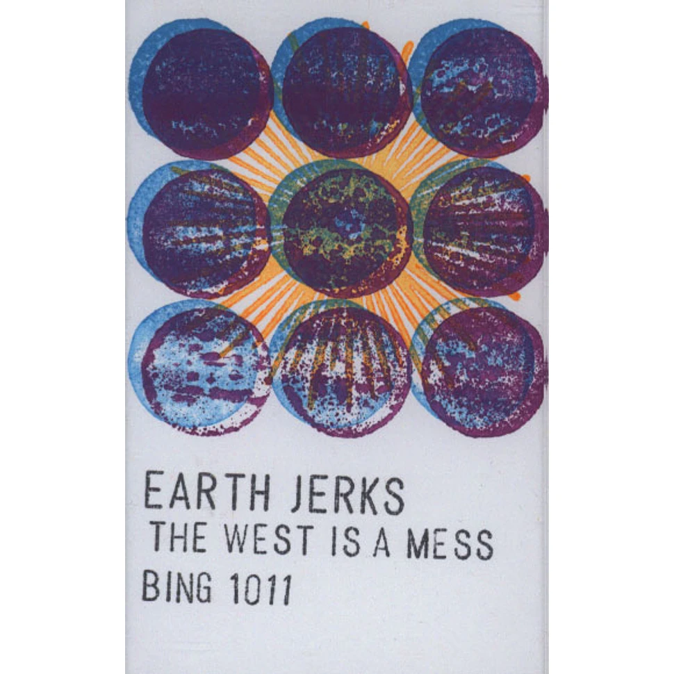 Earth Jerks - The West Is A Mess