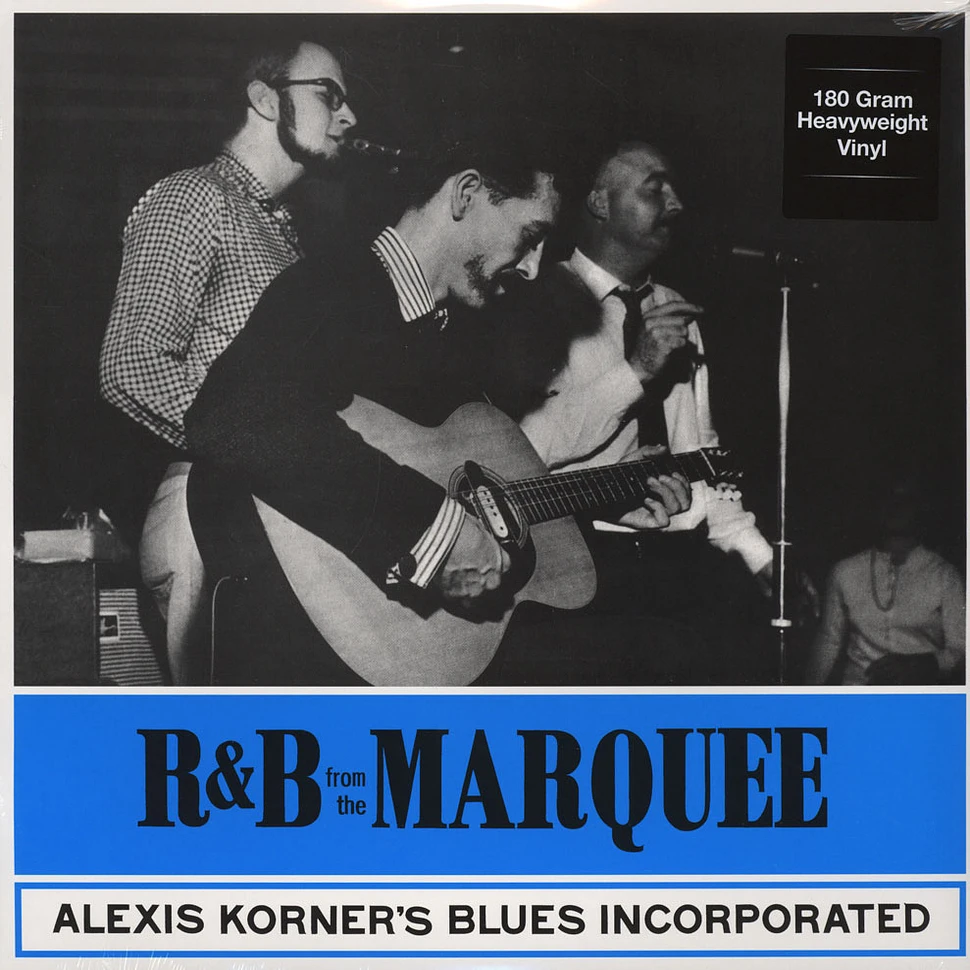 Alexis Korner's Blues Incorporated - R&B At The Marquee 180g Vinyl Edition