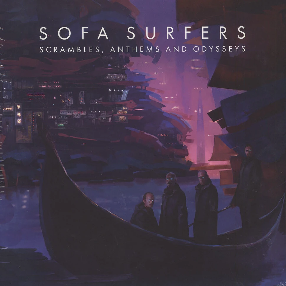 Sofa Surfers - Scrambles, Anthems And Odysseys