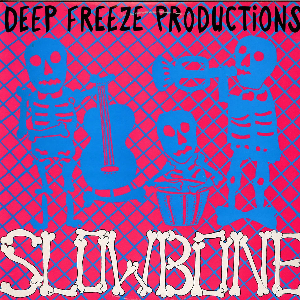 Deep Freeze Productions - Slowbone