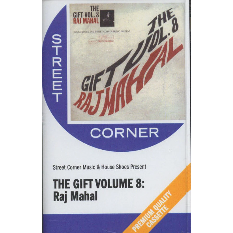 House Shoes presents - The Gift: Volume 8 - Raj Mahal