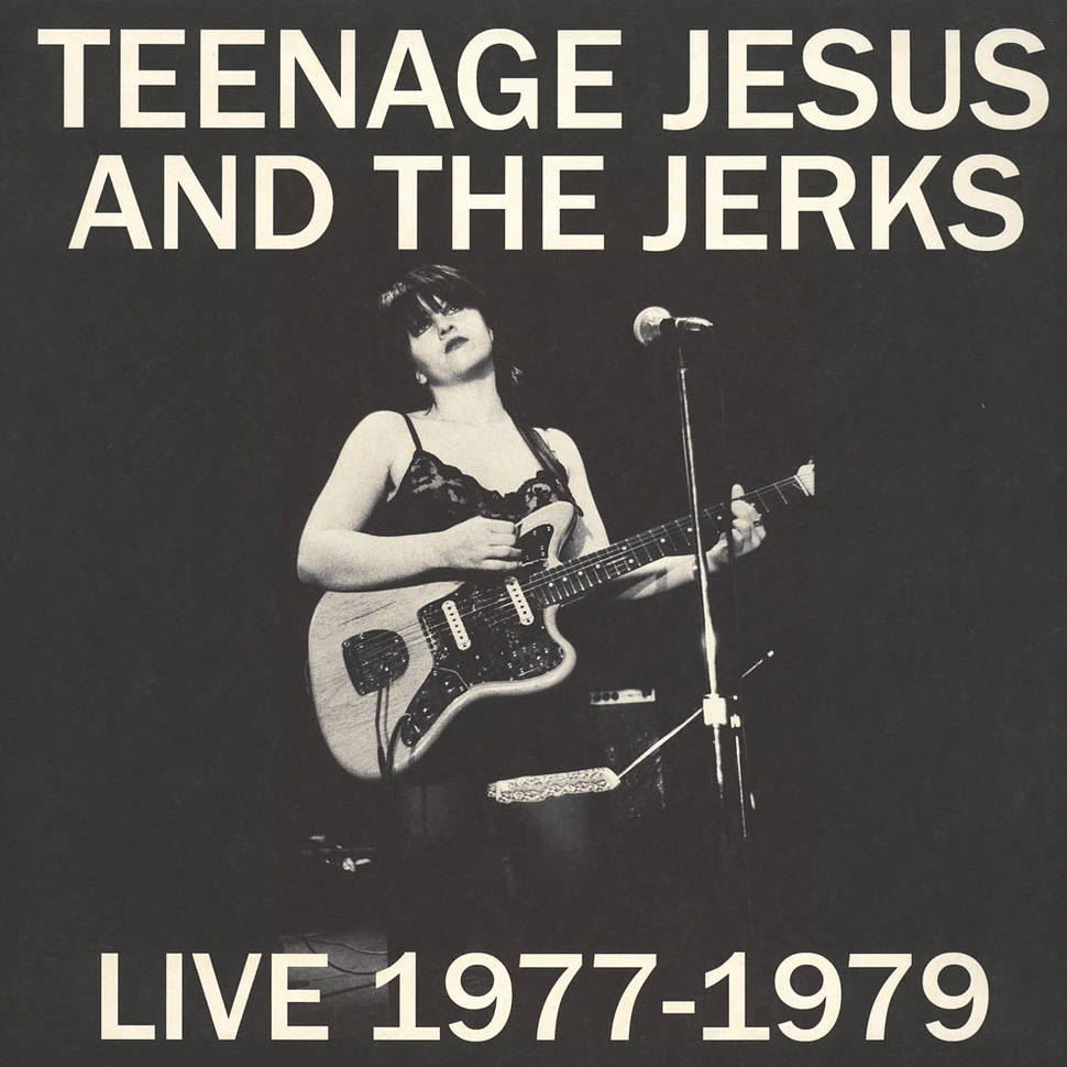 Teenage Jesus & The Jerks - Live 1977-1979