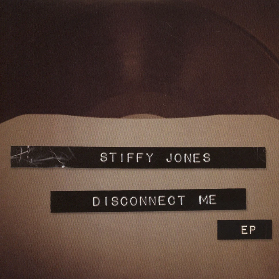 Stiffy Jones - Disconnect Me EP