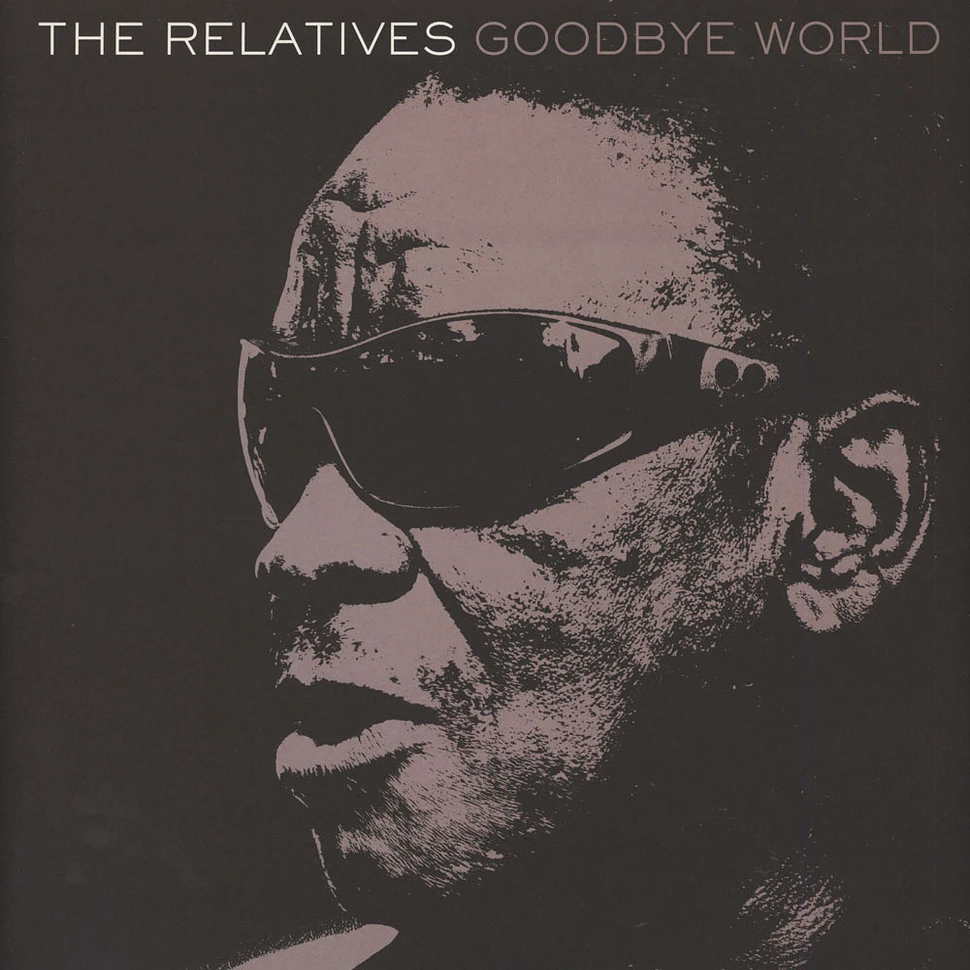 The Relatives - Goodbye World