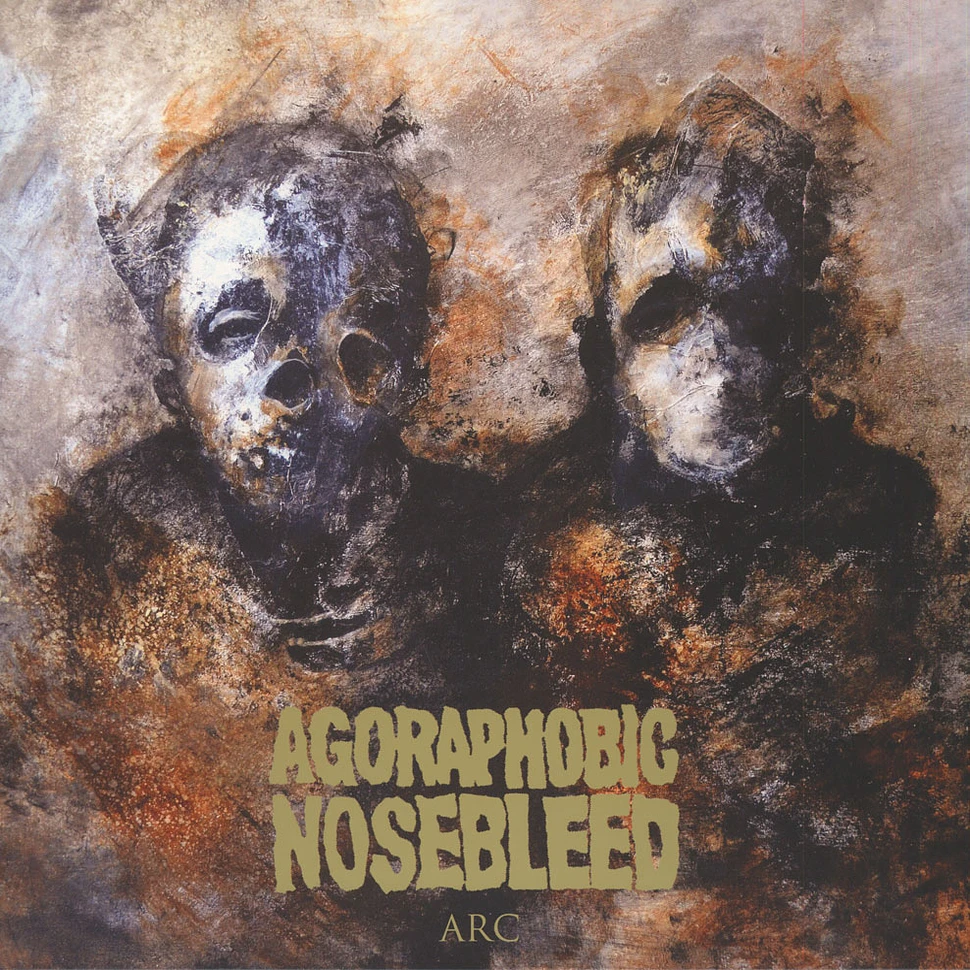 Agoraphobic Nosebleed - Arc