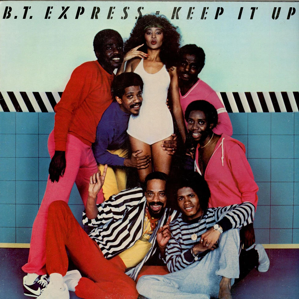 B.T. Express - Keep It Up