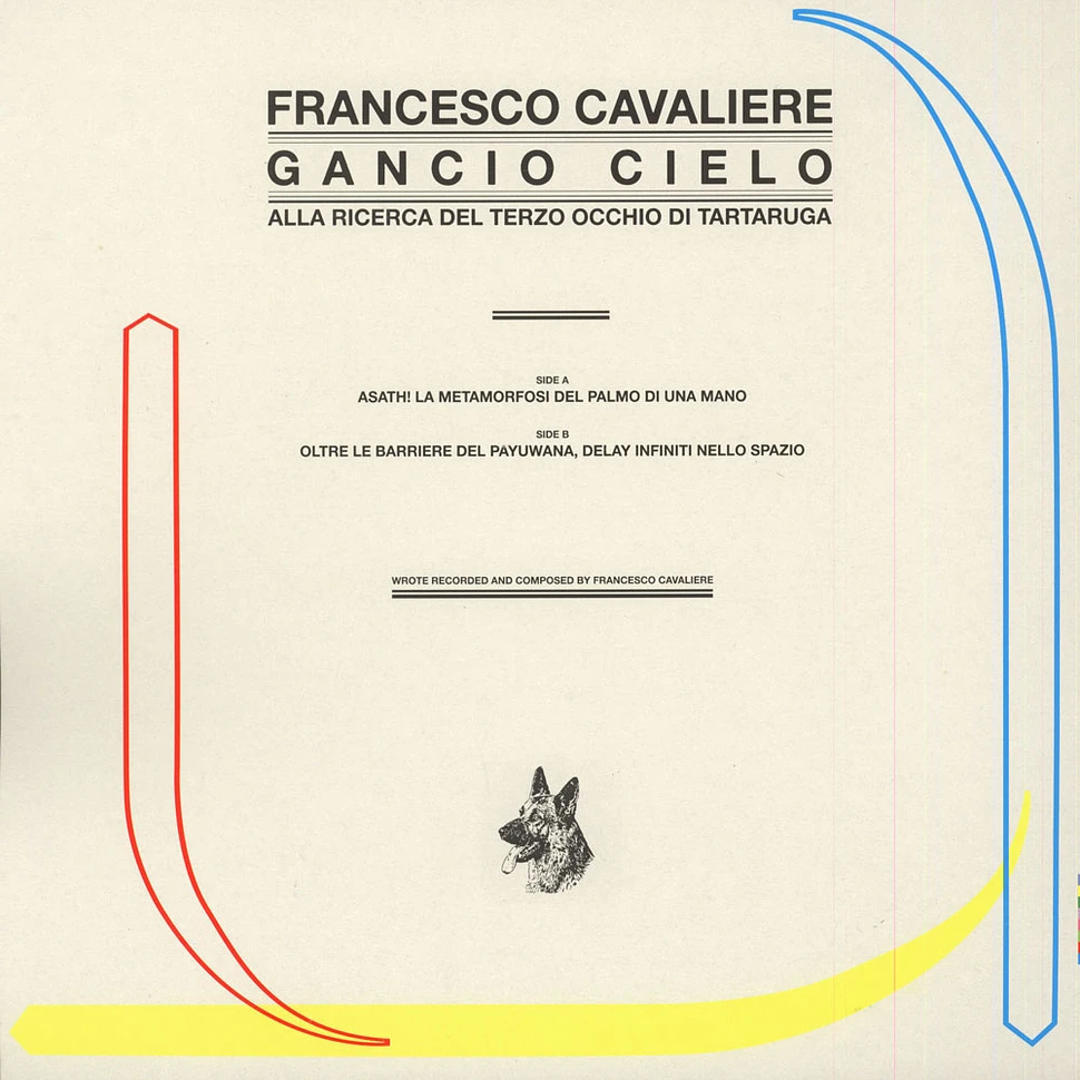 Francesco Cavaliere - Gancio Cielo (Alla Ricerca Del Terzo Occhio Di Tartaruga)
