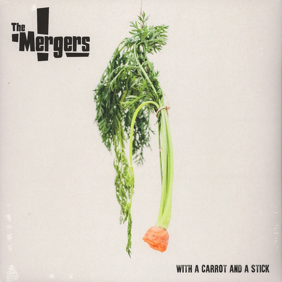 The Mergers - With A Carrot And A Stick