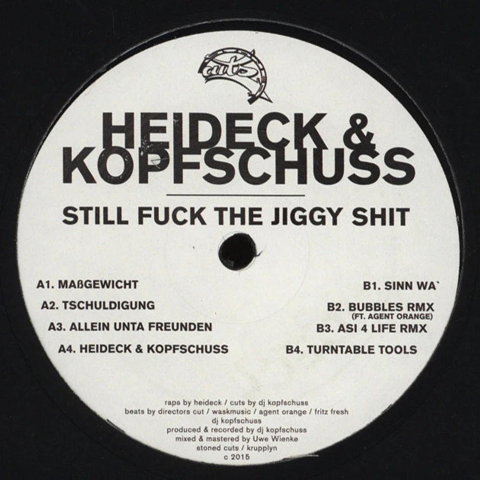 Heideck & Kopfschuss - Still Fuck The Jiggy Shit