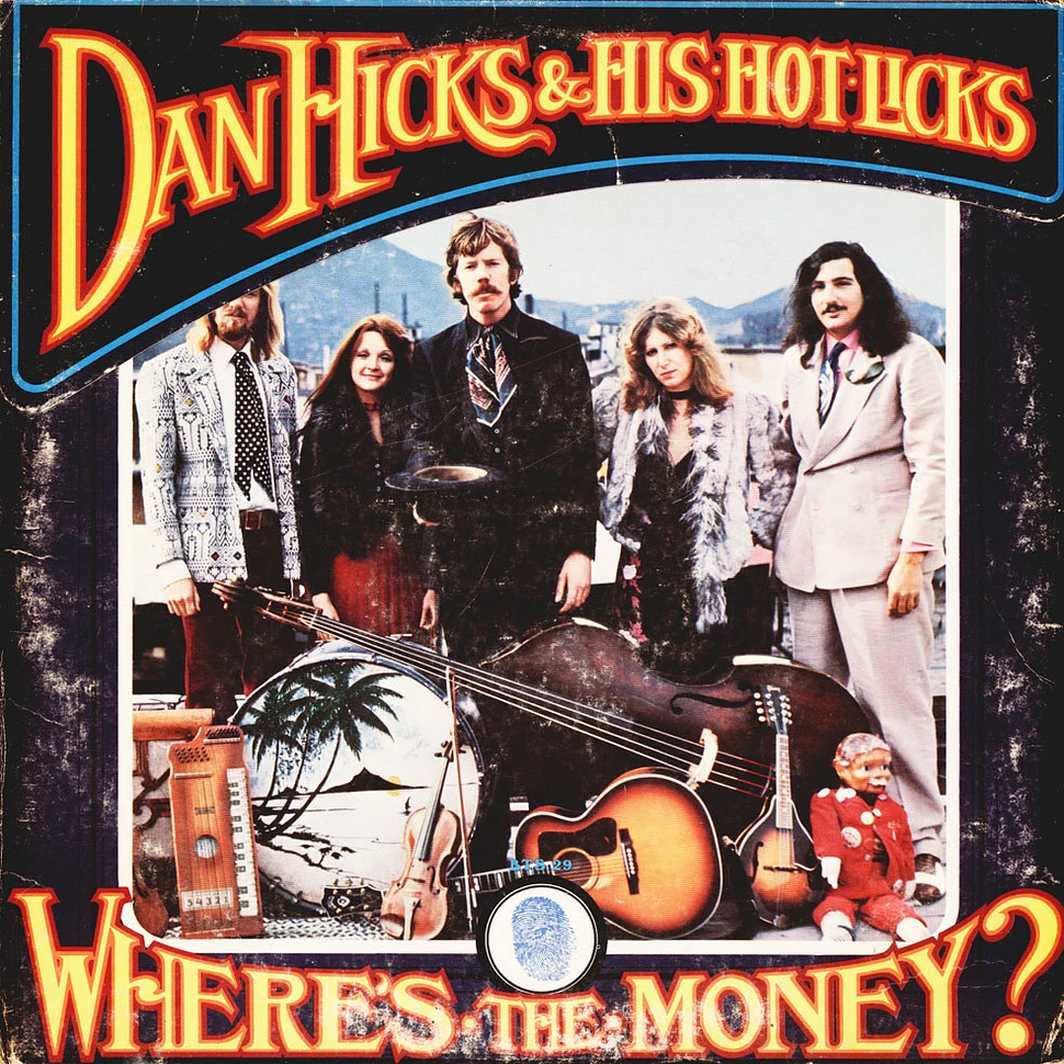 Dan Hicks And His Hot Licks - Where's The Money?