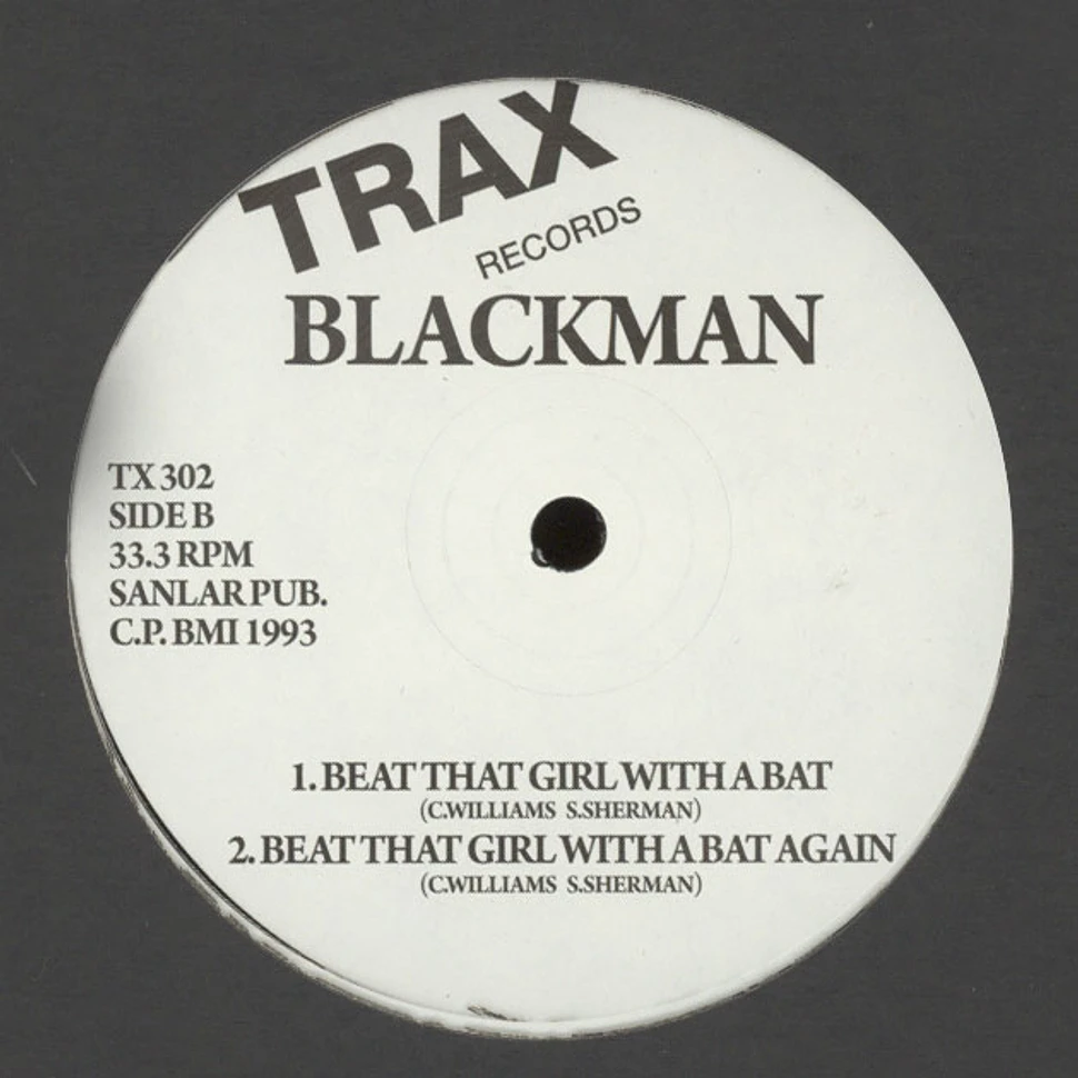 Blackman - Beat That Bitch With A Bat