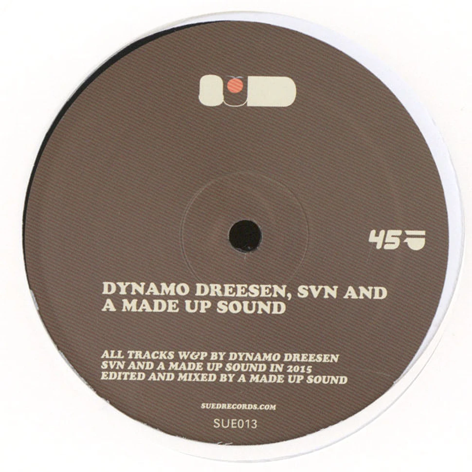 Dynamo Dreesen / SVN / A Made Up Sound - SUE013