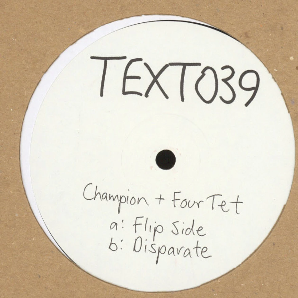 Champion & Four Tet - Flip Side / Disparate