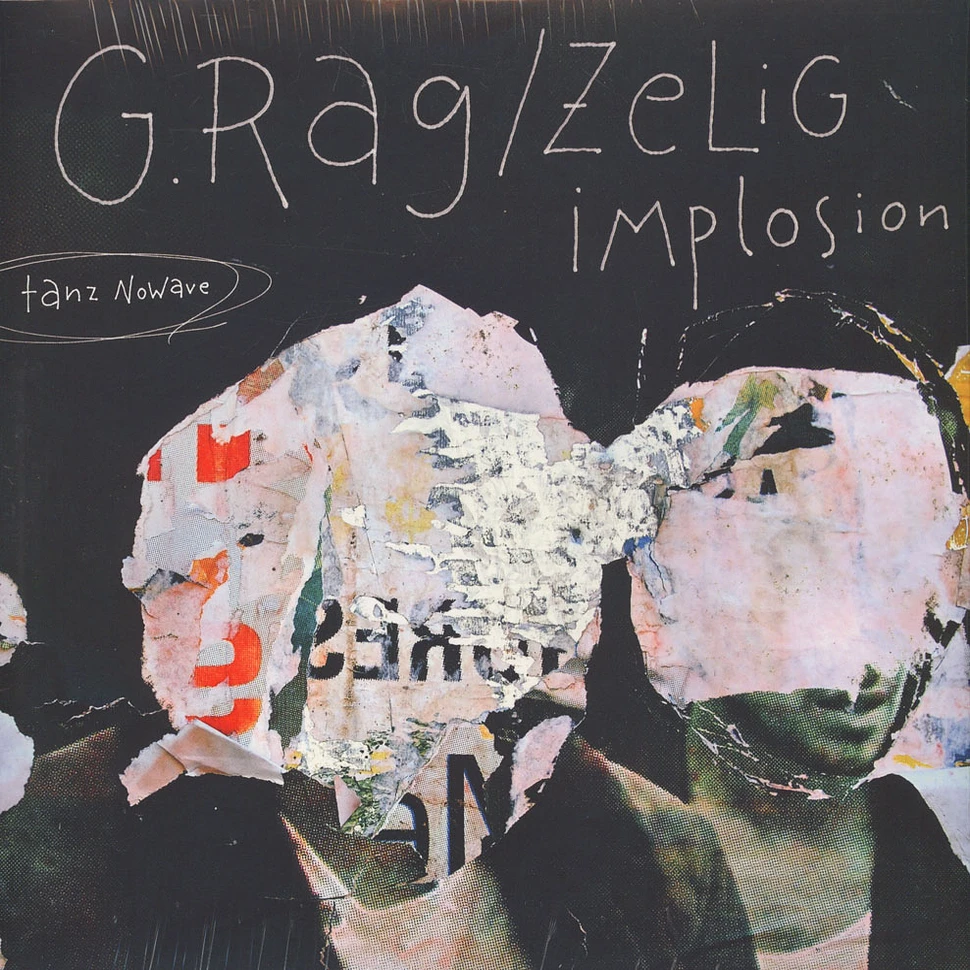 G. Rag / Zelig Implosion - Tanz Nowave