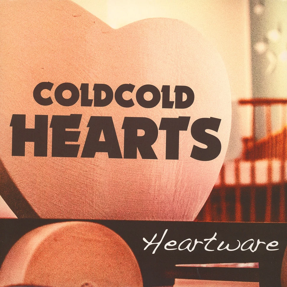 Cold Cold hearts - Heartware