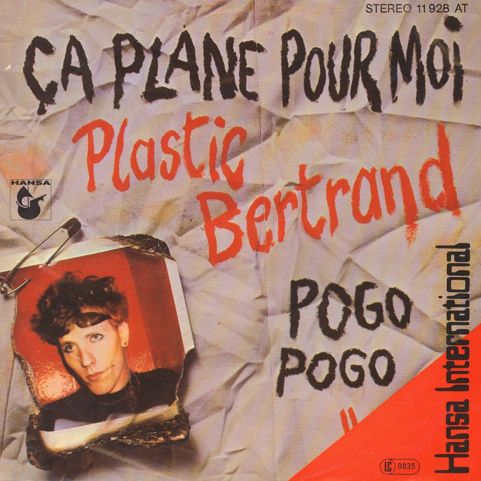 Plastic Bertrand - Ça Plane Pour Moi / Pogo Pogo
