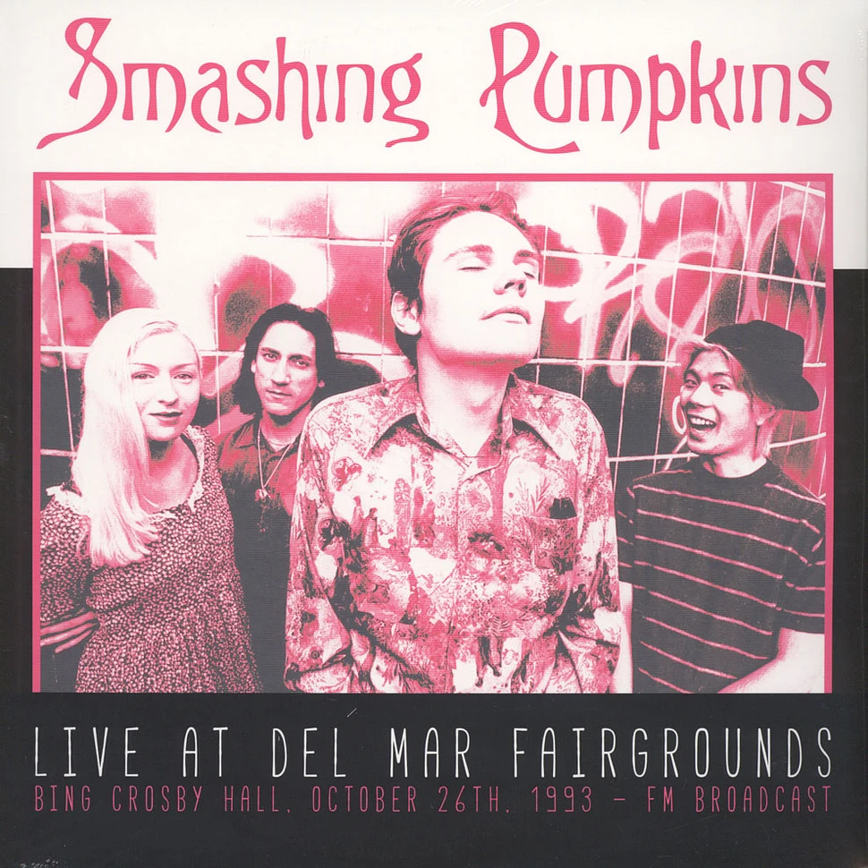 The Smashing Pumpkins - Live At Del Mar Fairgrounds, October 26th, 1993