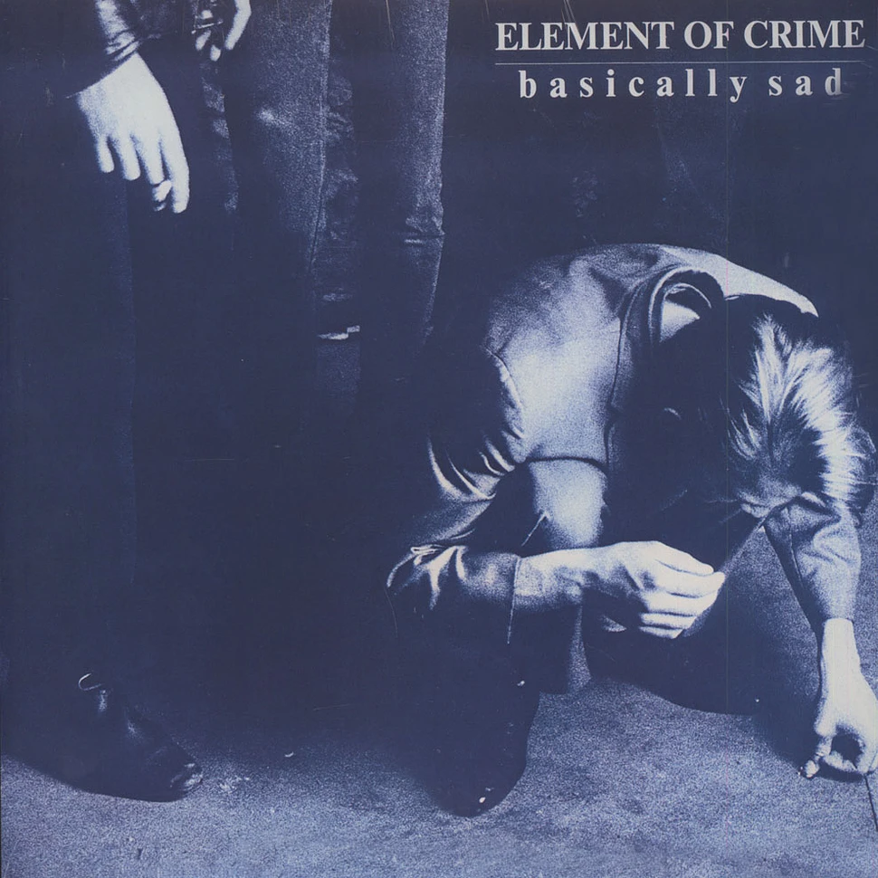 Element Of Crime - Basically Sad