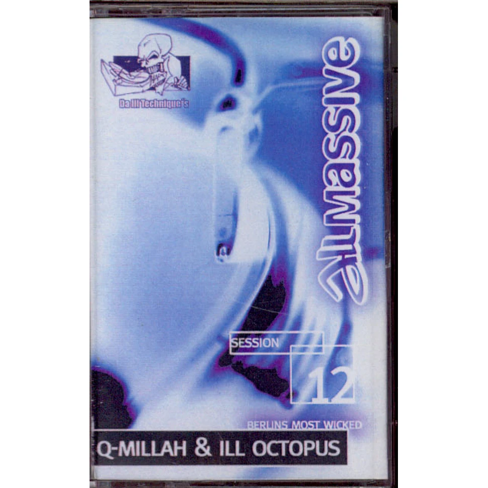Q-Millah & Ill Octopus - All Massive