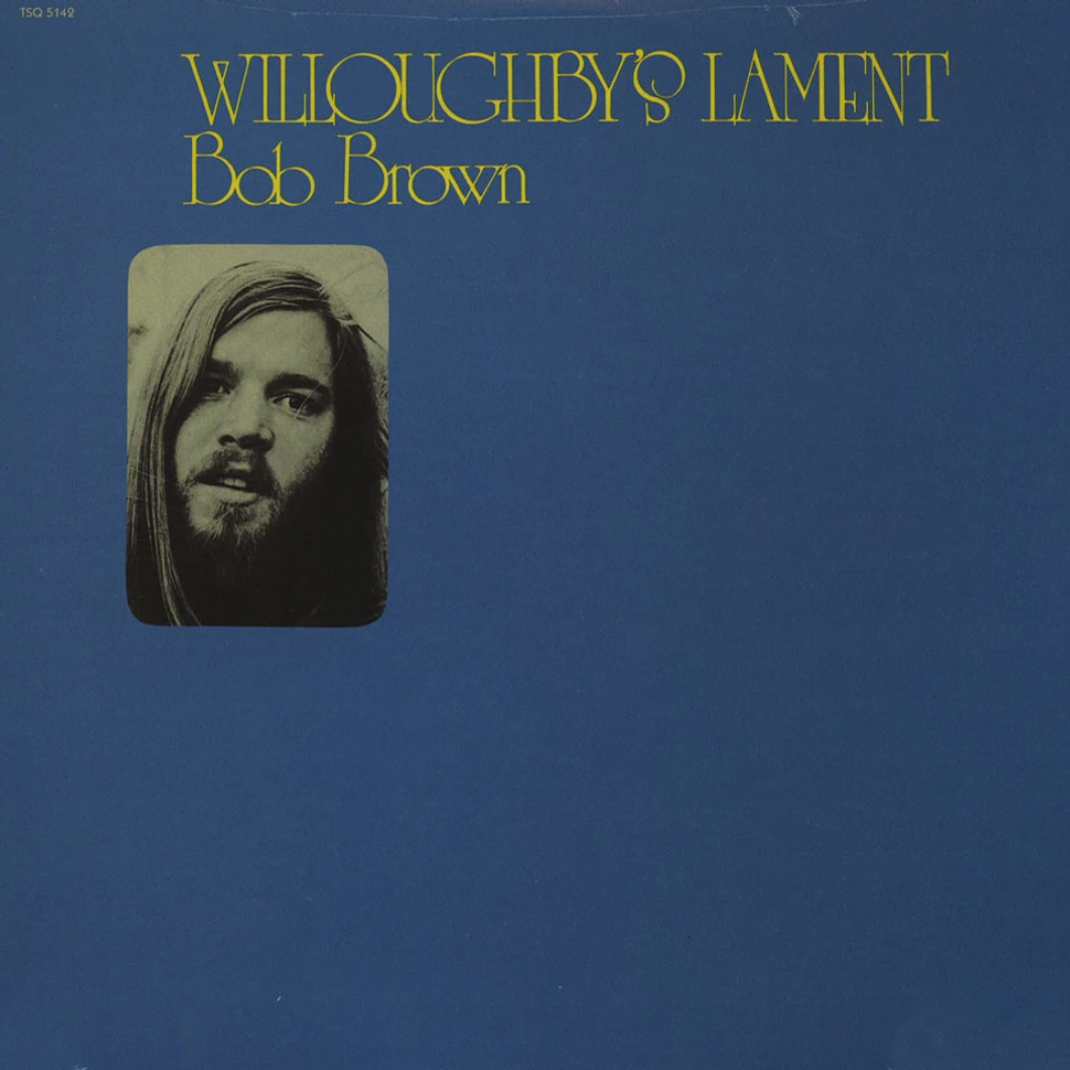 Bob Brown - Willoughby's Lament