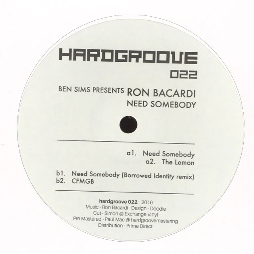 Ben Sims presents Ron Bacardi - Need Somebody EP