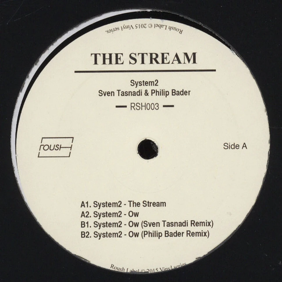 System 2 (Sven Tasnadi & Philip Bader) - The Stream
