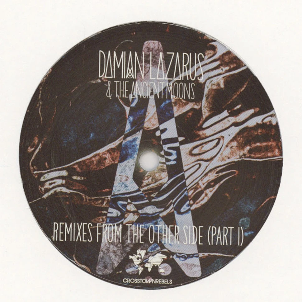 Damian Lazarus & The Ancient Moons - Remixes From The Other Side Part 1