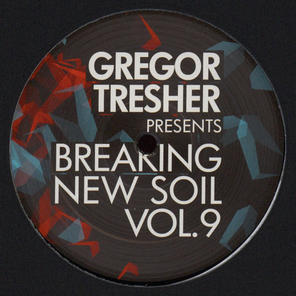 V.A. - Gregor Tresher Presents Breaking New Soil Volume 9