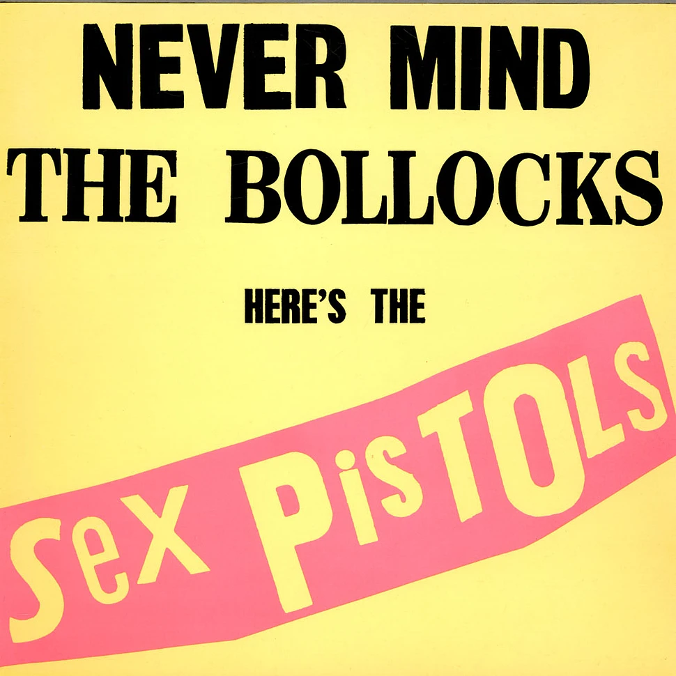 Sex Pistols - Never Mind The Bollocks Here's The Sex Pistols