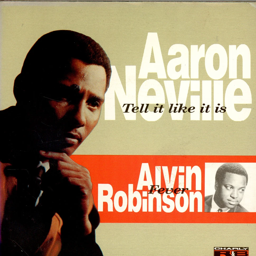 Aaron Neville / Alvin Robinson - Tell It Like It Is / Fever