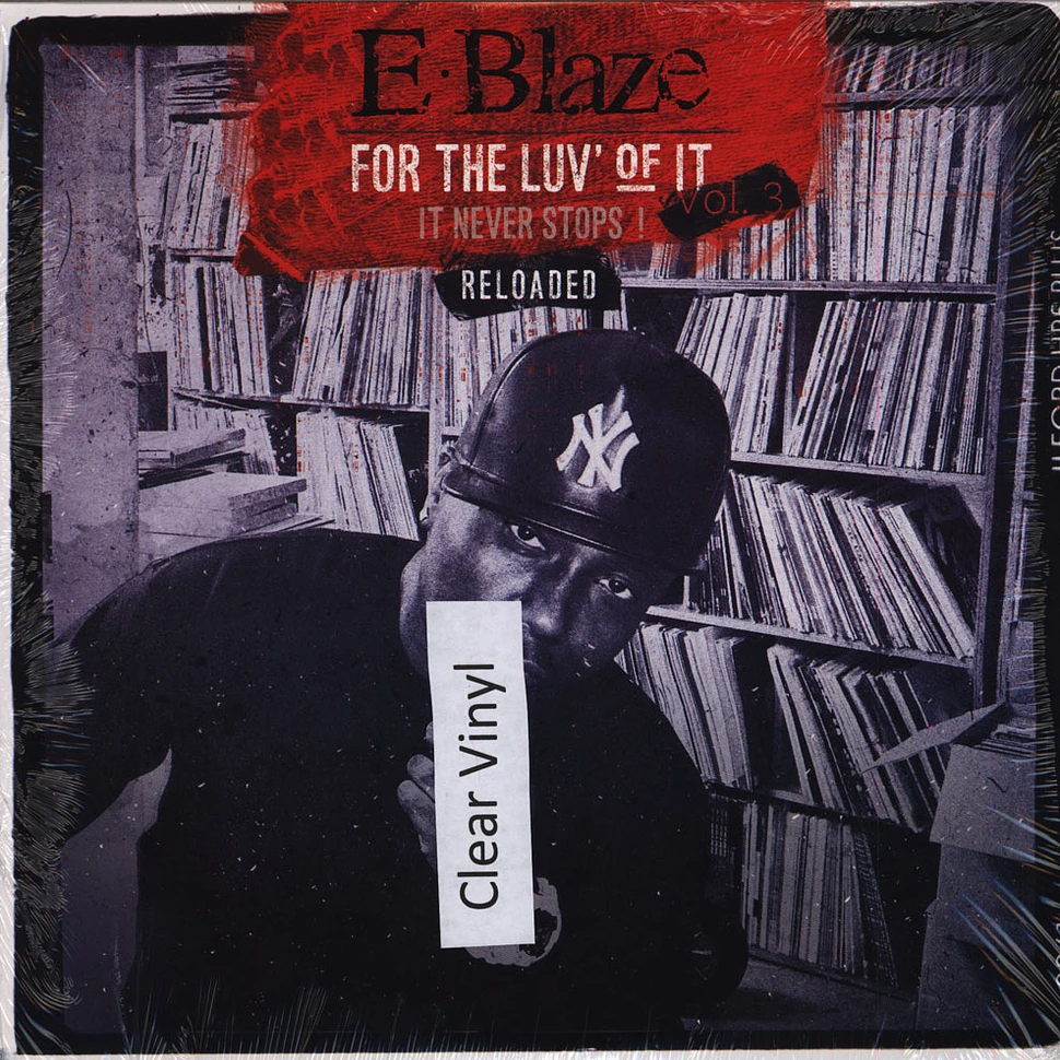 E-Blaze - For The Luv' Of It Volume 3: Reloaded Clear Vinyl Edition