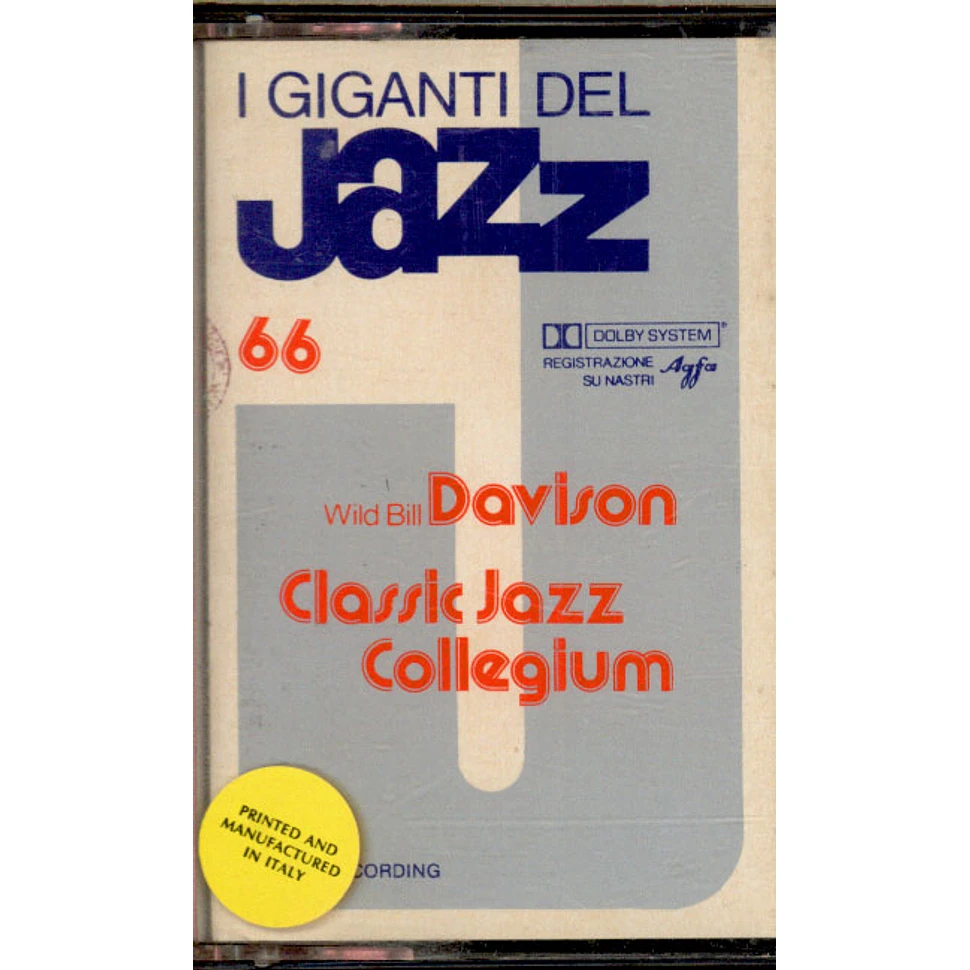 Wild Bill Davison & Classic Jazz Collegium - I Giganti Del Jazz Vol. 66