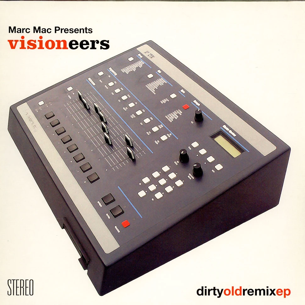 Marc Mac Presents Visioneers - Dirty Old Remix EP