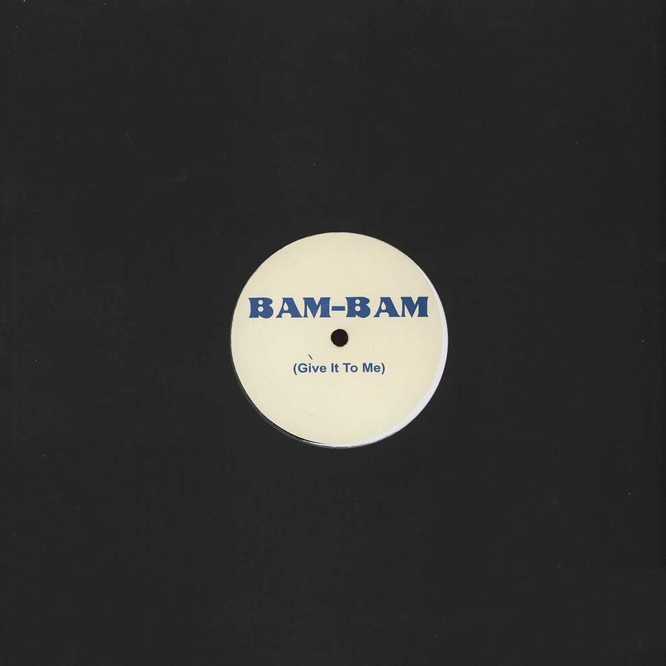 Bam-Bam - Give It To Me
