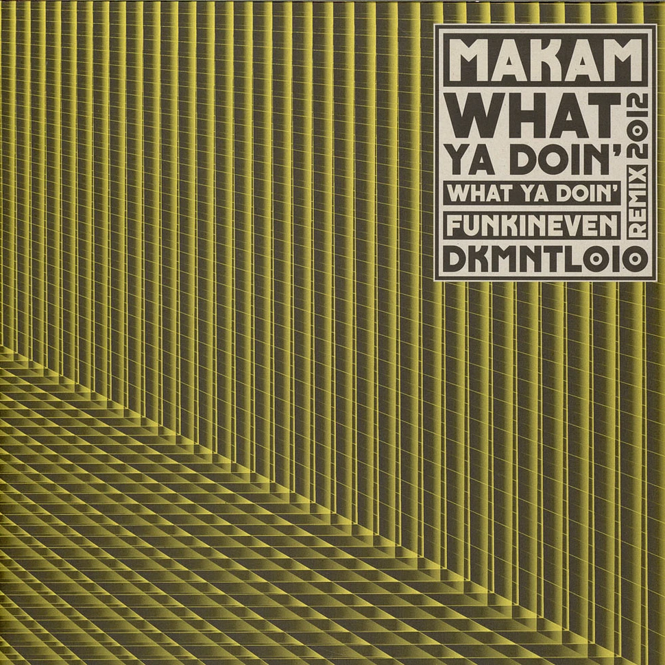 Makam - What Ya Doin'