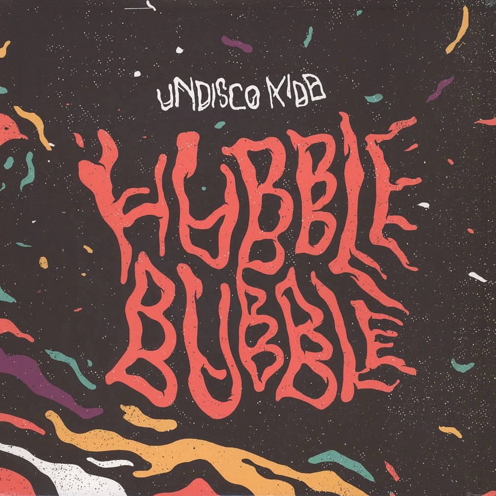 Undisco Kidd - Hubble Bubble