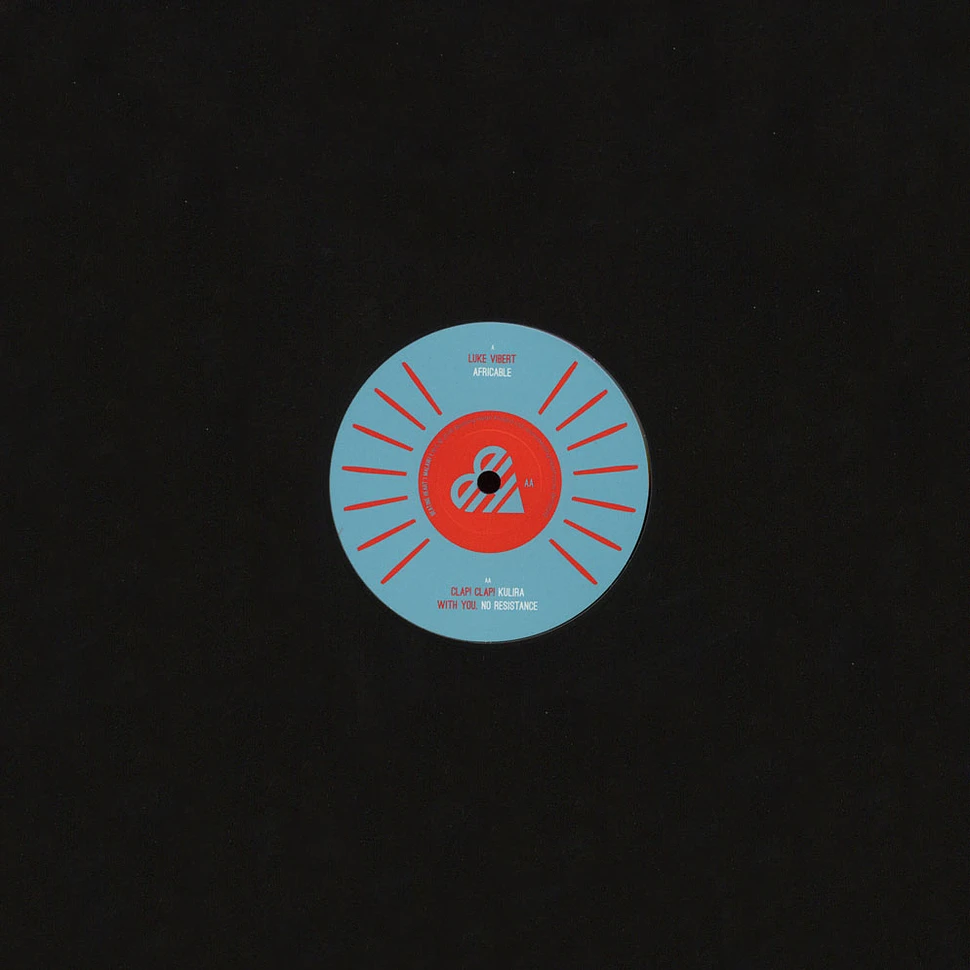 With You, Clap! Clap!, Luke Vibert - Africable / Kulira / No Resistance