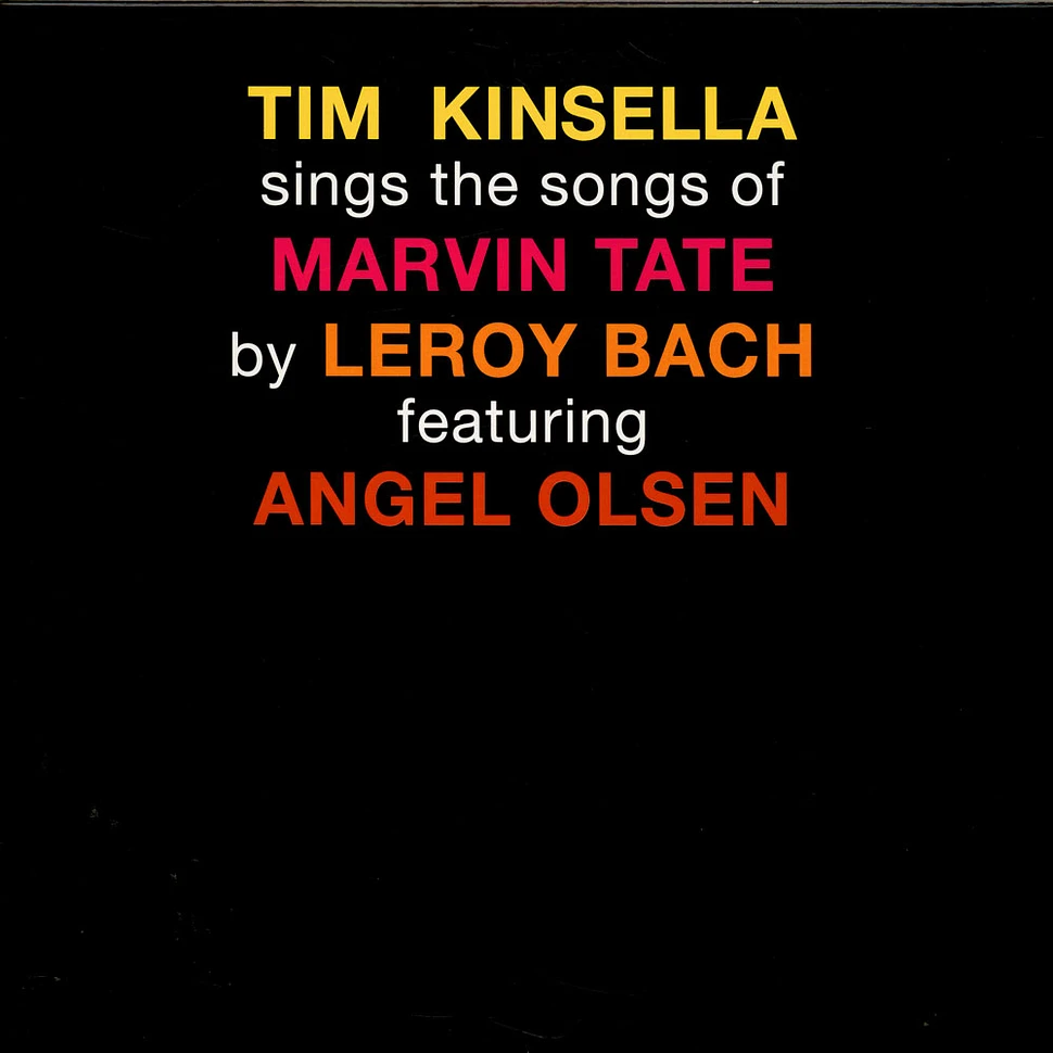 Tim Kinsella Featuring Angel Olsen - Sings The Songs Of Marvin Tate By Leroy Bach