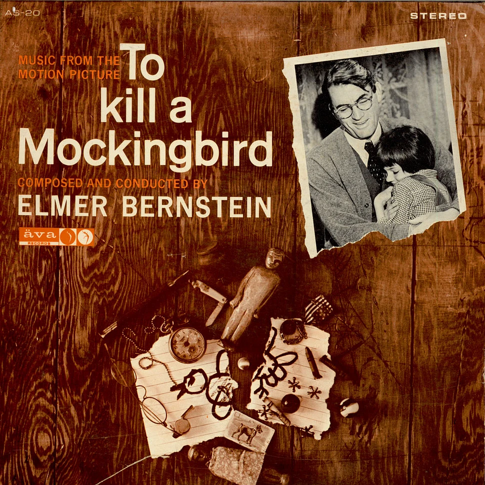 Elmer Bernstein - Music From The Motion Picture To Kill A Mockingbird