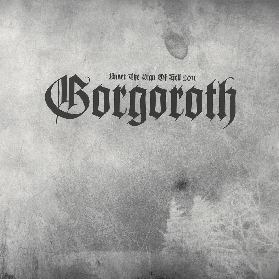 Gorgoroth - Under The Sign Of Hell 2011