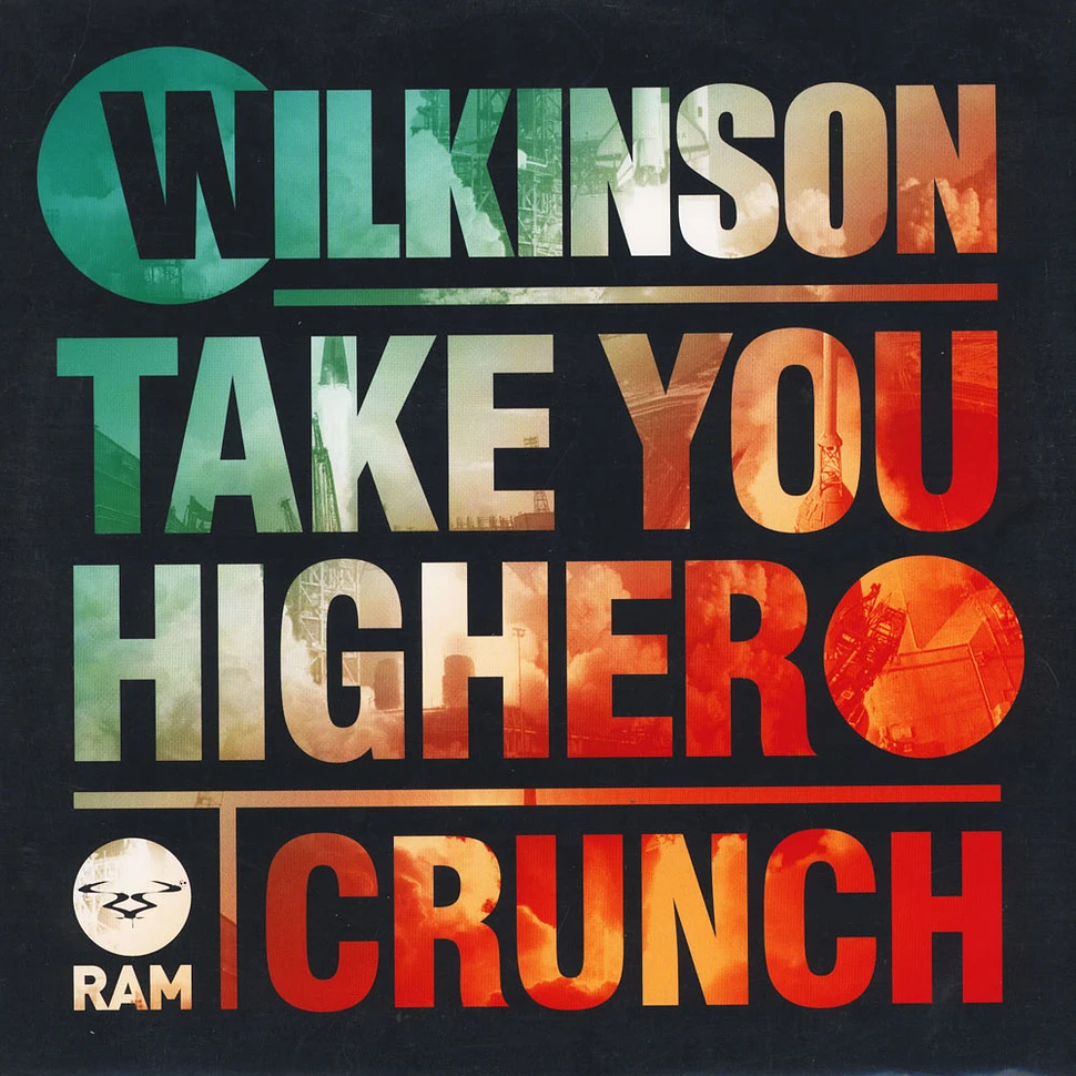Wilkinson - Take You Higher / Crunch