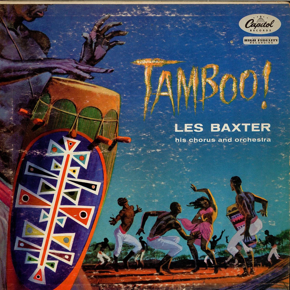 Les Baxter His Les Baxter Chorus And Les Baxter & His Orchestra - Tamboo!