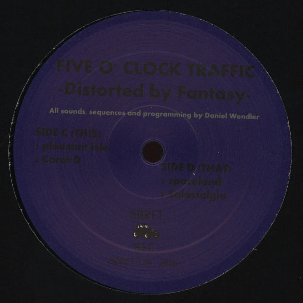 Five O'Clock Traffic - Distorted by Fantasy