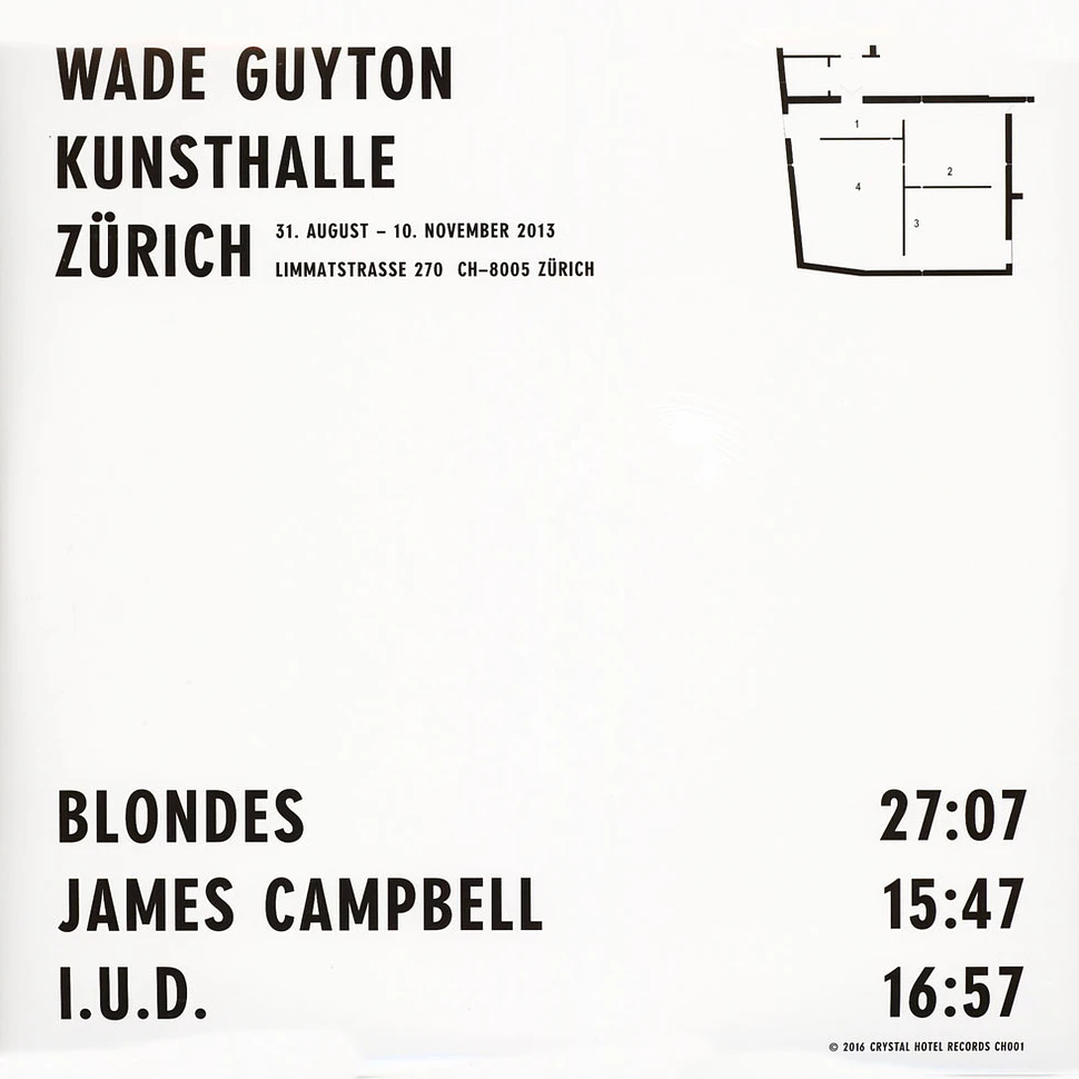 Blondes, James Campbell, I.U.D. - Wade Guyton Kunsthalle Zürich